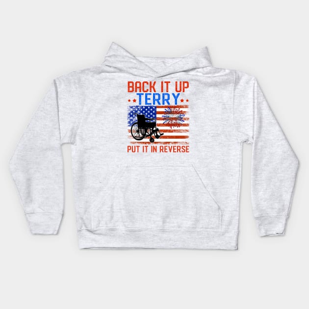 Back It Up Terry Put It In Reverse Firework Funny 4th Of July Kids Hoodie by nikolay